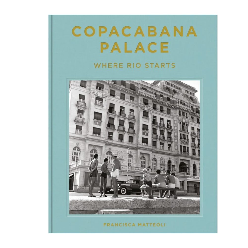 Libro Copacabana Palace Where Rio Starts New Mags